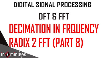 Module1_Vid_51_Discrete Fourier Transform _Decimation in frequency DIF FFT (Part 8)