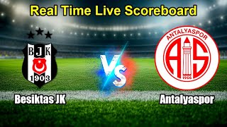 Besiktas JK vs Antalyaspor Live Score - Turkish Super League