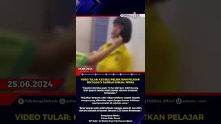 VIDEO TULAR KES BULI MELIBATKAN PELAJAR SEKOLAH DI DAERAH KERIAN, PERAK