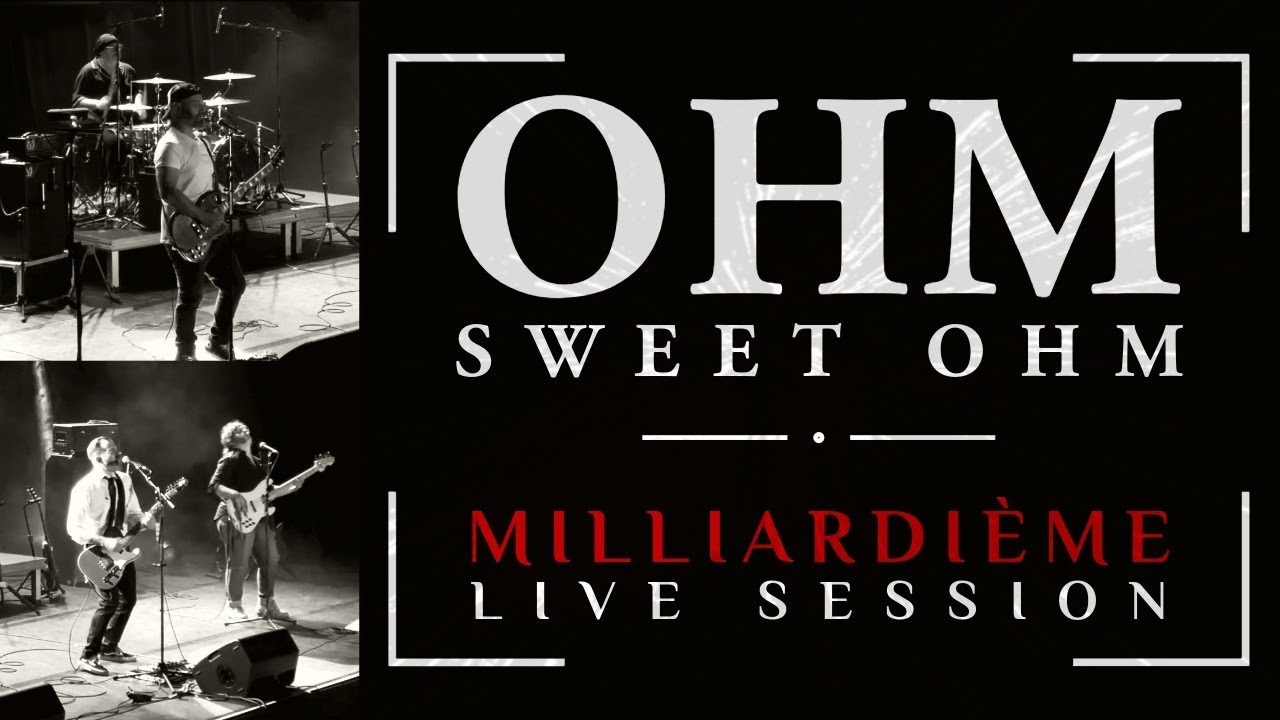 OHM SWEET OHM - MILLIARDIÈME REQUIEM (live session)