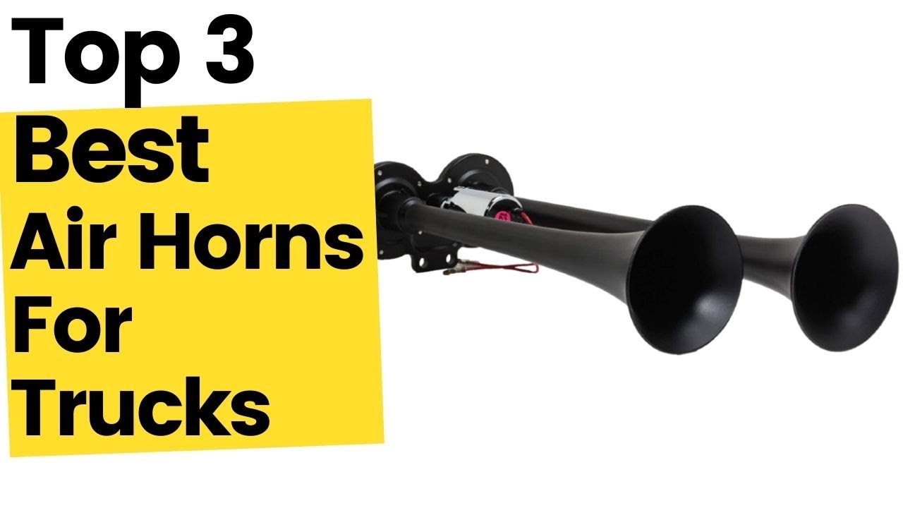 Best Air Horns For Trucks [ Top 3 Options ] in 2023 YouTube