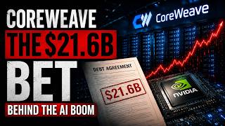 CoreWeave’s $21.6 Billion Bet on the AI Boom