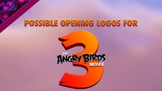 Possible Opening Logos For The Angry Birds Movie 3
