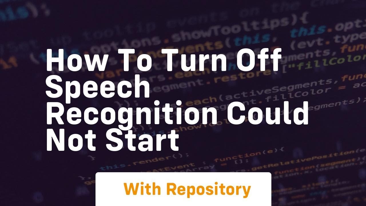 how to turn off speech recognition could not start - YouTube