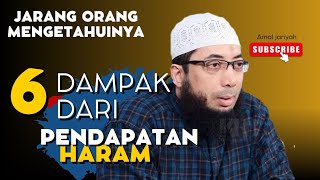 6 DAMPAK DARI PENDAPATAN HARAM || USTADZ KHALID BASALAMAH