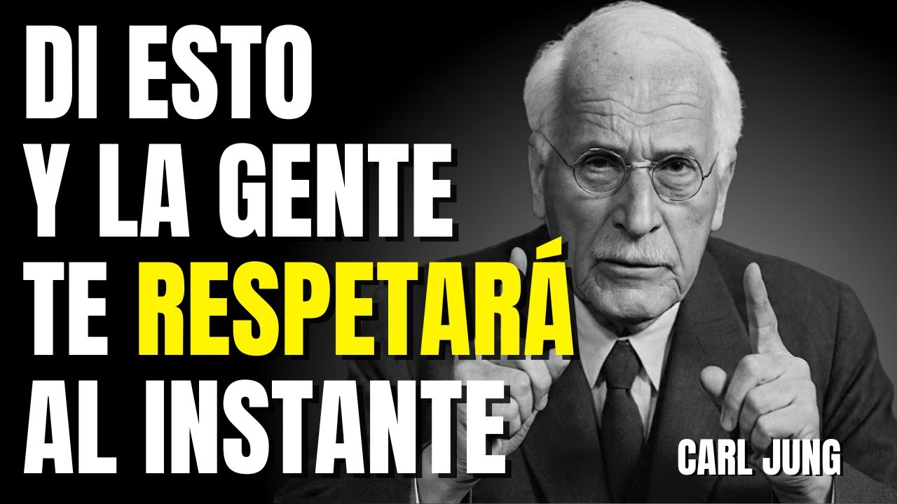 Las 3 palabras que hacen que cualquiera te respete al instante | Carl Jung