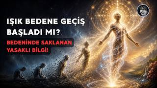HAS THE TRANSITION TO THE LIGHT BODY BEGUN? / THE FORBIDDEN KNOWLEDGE HIDDEN WITHIN YOUR BODY