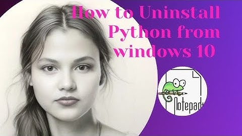 How to Uninstall Python from windows 10 .