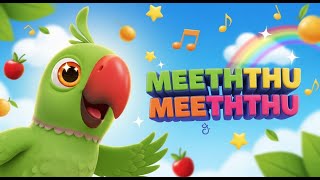 Meeththu Meeththu | Cute Parrot Song | Fun Kids Rhyme