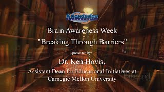 The Knowledge Exchange  presents “Breaking Through Barriers” with Dr. Ken Hovis.