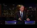 Monologue: President Hold My Beer | Real Time with Bill Maher (HBO)