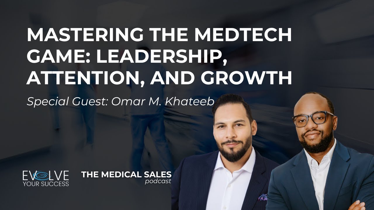 Mastering The Medtech Game: Leadership, Attention, And Growth