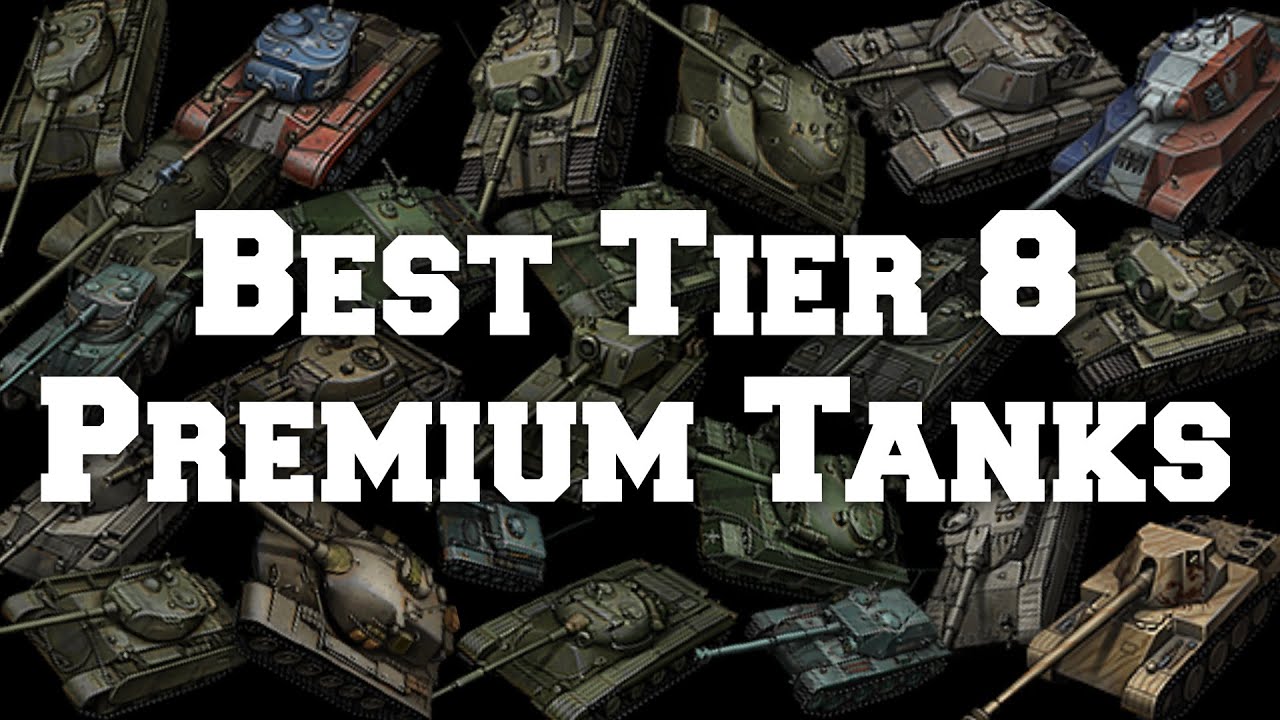 Co Daje Premium World Of Tanks World of Tanks: Top 10: Tier 8 Premium Tanks (December 2021) - YouTube