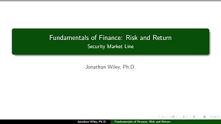 Fundamentals of Finance: Risk and Return - Security Market Line