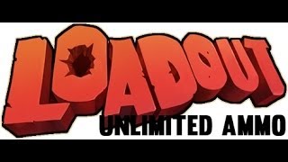 [Hack Unlimited Ammo] Loadout