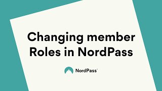 Changing member Roles in NordPass