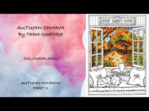 Colouralong | Autumn Charm Teresa Goodridge | Autumn Window Part 1 | Adult Colouring