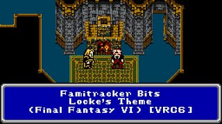 Famitracker Bits - Lockes Theme (Final Fantasy VI) [8-bit, VRC6] @Trojan711