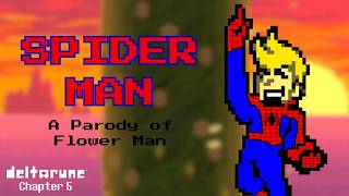 Spider Man (Parody of Flower Man) | Deltarune Chapter 5 Cover