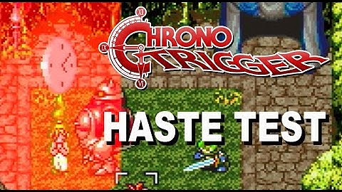 Chrono Trigger Haste Test Part 1