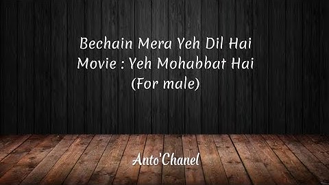 Bechain Mera Yeh Dil Hai (Karaoke) For Male