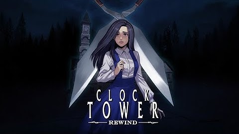 Clocktower rewind part 1