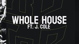Whole House (J. Cole part only)