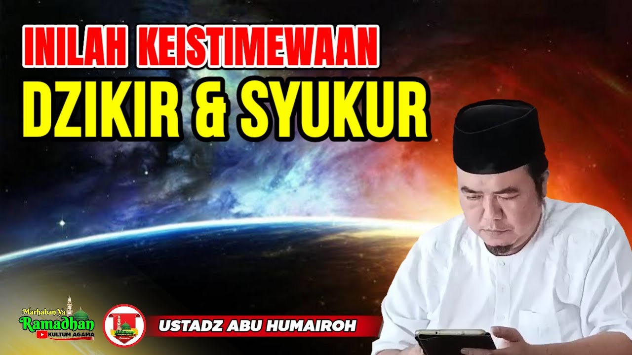 KEISTIMEWAAN DZIKIR DAN SYUKUR/USTADZ ABU HUMAIROH @KajianOnline744