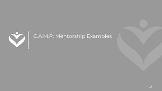 CAMP: Mentorship Examples (Video 6)