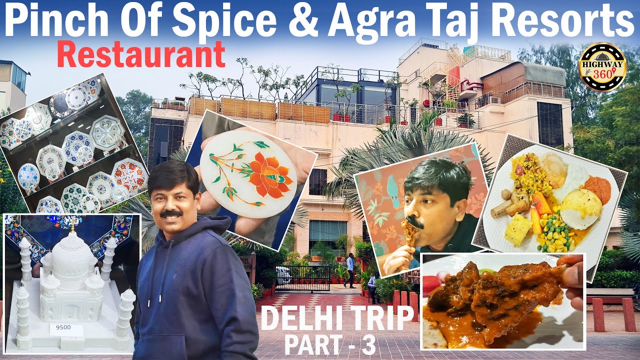 AGRA TAJ RESORTS & PINCH OF SPICE RESTAURANT | ആഗ്രയിലെ താജ് റിസോട്ടും പിഞ്ച് ഓഫ് സ്പൈസും