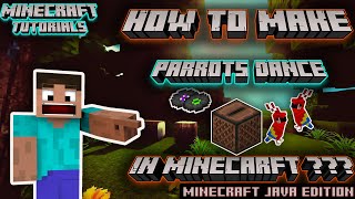 How to make Parrots dance in Minecraft