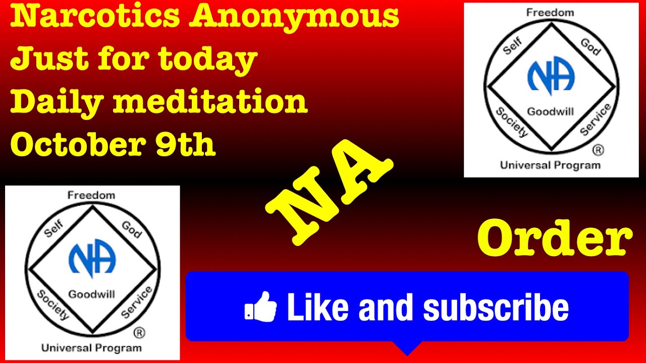 Narcotics Anonymous just for today daily meditation, October 9th (Order