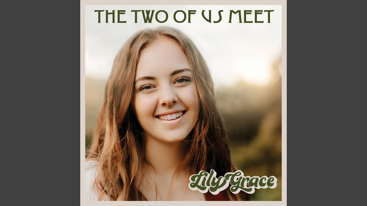 Lily Grace The Two of Us Meet Acordes Chordify