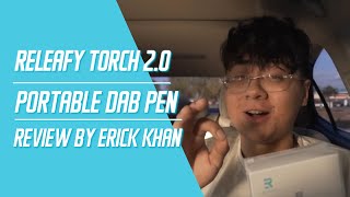 ONE JAR, ONE SITTING | Torch 2.0 dab pen reviewed by Erick Khan