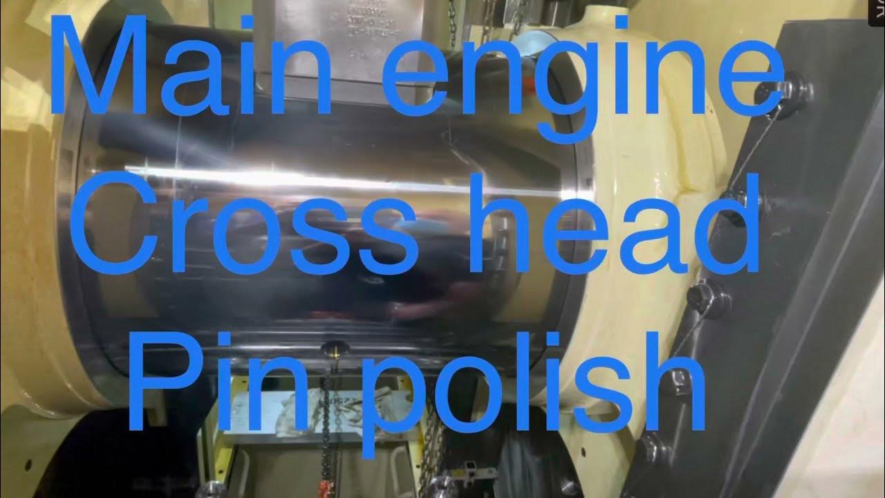 Main Engine cross Head Pin polishing YouTube