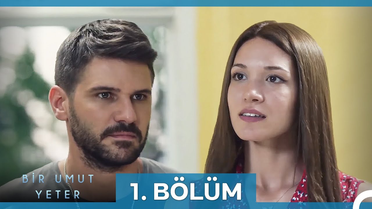 #yeniden Bir Umut Yeter 1. Bölüm
