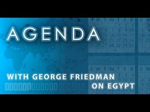 Agenda: With George Friedman on Egypt