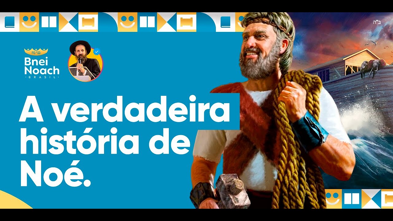NOÉ NO JUDAÍSMO. VOCÊ NÃO SABIA DESSA! - Parashat Noach