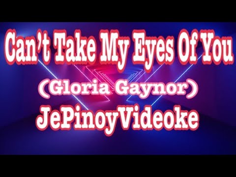 CAN'T TAKE MY EYES OFF YOU KARAOKE (Gloria Gaynor) - YouTube