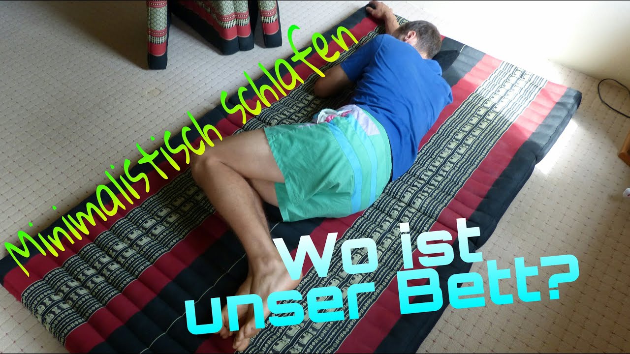 Minimalismus? schlafzimmer ohne bett unsere kapokmatratze youtube