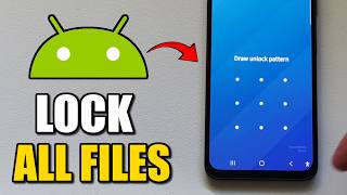 How to Password Lock Photos, Videos, Apps on Android Phone (Secure Folder)