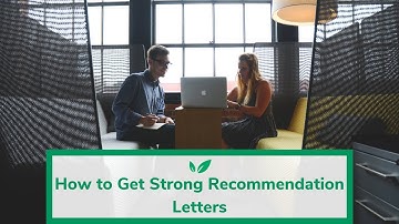 How to Get Strong Recommendation Letters