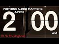 DJ Sir Rockinghood Presents:  Nothing Good Happens After 2AM SS Mix