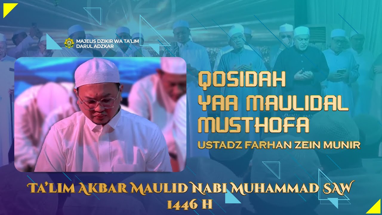 QOSIDAH YA MAULIDAL MUSTHOFA | USTADZ FARHAN ZEIN MUNIR | MAULID NABI MUHAMMAD SAW 1446 H | AUDIO HD