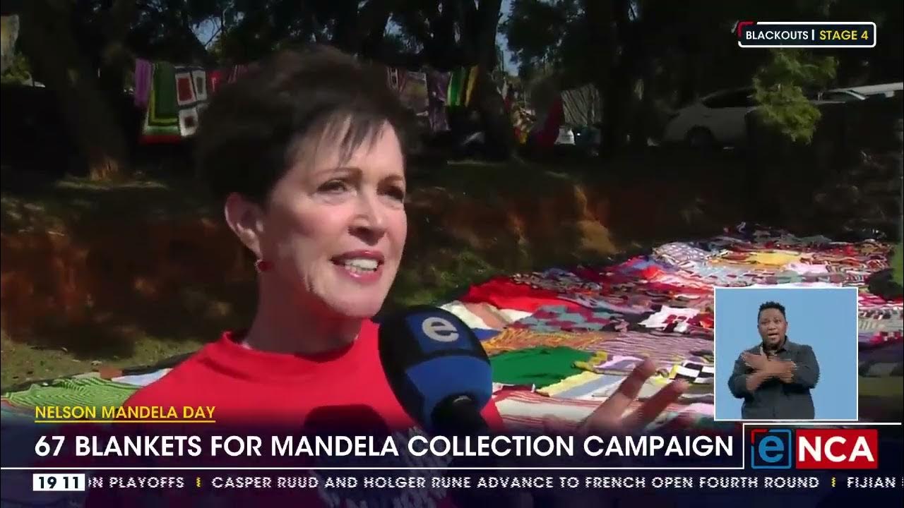 Nelson Mandela Day 67 blankets for Mandela collection campaign YouTube