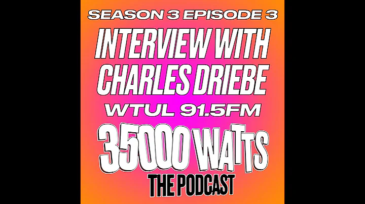 Interview with Charles Driebe - WTUL-FM