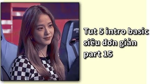 Tut 5 intro basic nè 🍌✨ cho những bẹn đg cần nề #vyiediahuong