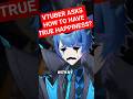 VTUBER ASKS HOW TO HAVE TRUE HAPPINESS? #vtuber #envtuberclip