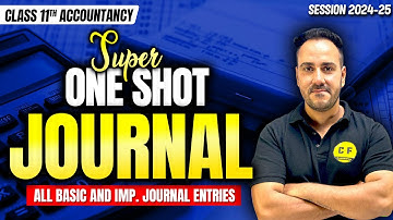 Journal Super ONE SHOT All Entries Accounts 2024-25 | Class 11th Accounts by Ushank Sir