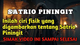 Download Lagu SATRIO PININGIT‼️Inilah ciri fisik yang digambarkan tentang Satrio Piningit MP3